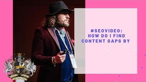 How do I find Content Gaps? SEO Video Episode 1. Watch #SEOVideo by SEO.London and Lukasz Zelezny