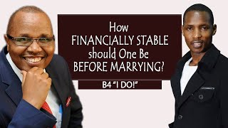 How FINANCIALLY STABLE should One Be BEFORE MARRYING?