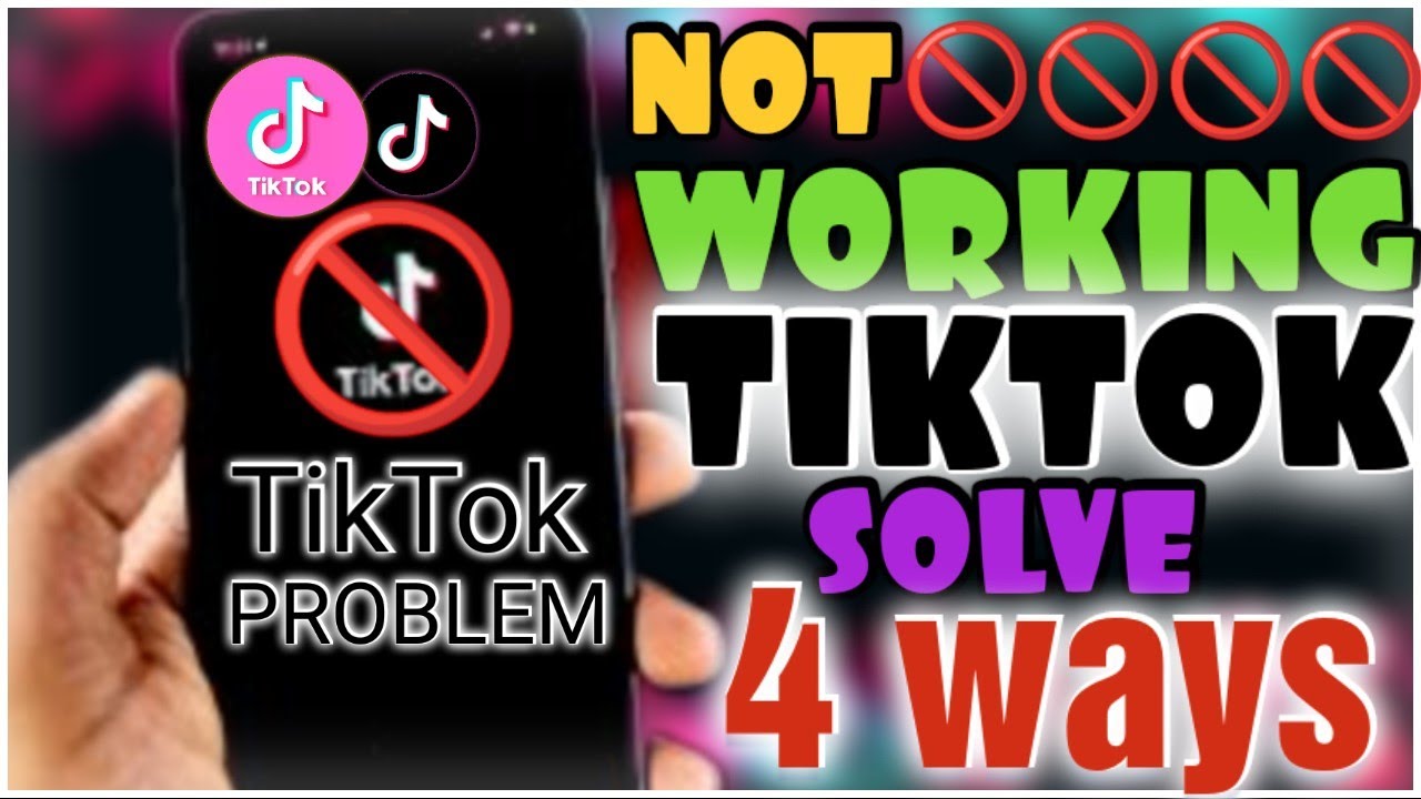 NOT WORKING TIKTOK 4 WAYS TO FIX | TIKTOK APP NOT WORKING HOW TO SOLVE ...