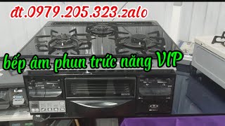 bếp ga nhật. bếp âm phun trức năng siêu VIP, bảo hành 1 năm đt.0979.205.323 Zalo