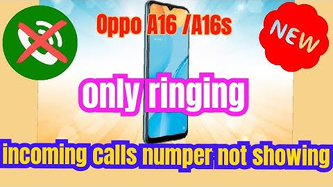 oppo A15 incoming calls numper not showing in secreen only ringing  Oppo A15 call problem solution