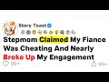 (Full Story) Stepmom Claimed My Fiancé Was Cheating And Nearly Broke Up My Engagement