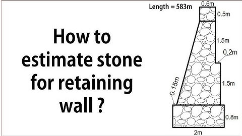 How to Calculate Quantity of Stone for Retaining wall || Retaining wall quantity estimation