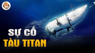 Sự Cố Tàu Lặn Thăm Quan Titan  Bí Ẩn Dưới Biển Sâu  Tra Án