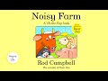 Noisy farm by rod campbell books  children books  kids books read aloud  farm animals sounds