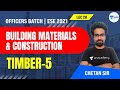 Timber-5 | L:20 | Building Materials & Construction | ESE 2021 Exam | Chetan Sir