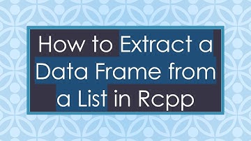 How to Extract a Data Frame from a List in Rcpp