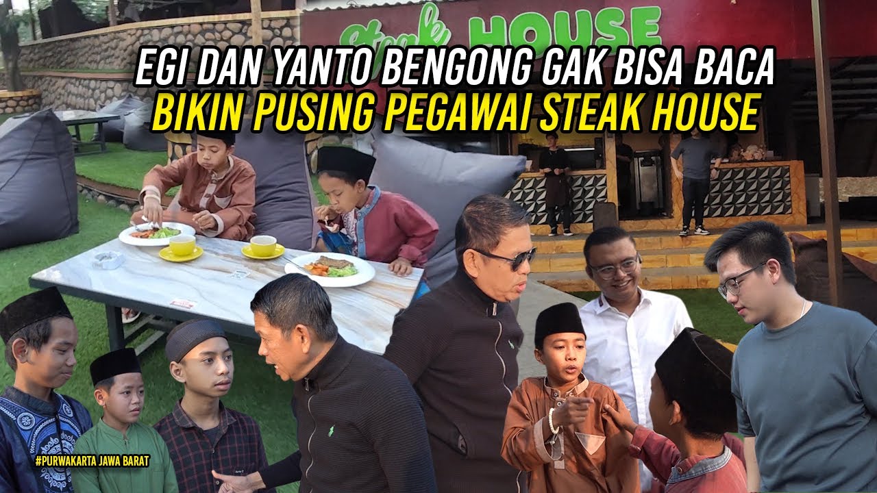 HEBOH EGI DAN YANTO BIKIN PUSING PEGAWAI STEAK HOUSE CAFE | BENGONG NGGAK BISA BACA