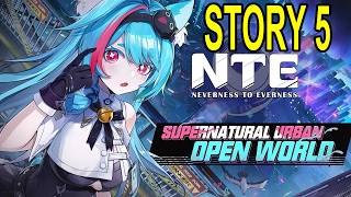 Neverness to Everness (NTE) Gameplay - Story part 5