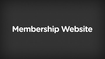 Creating a Membership Website - Part 1