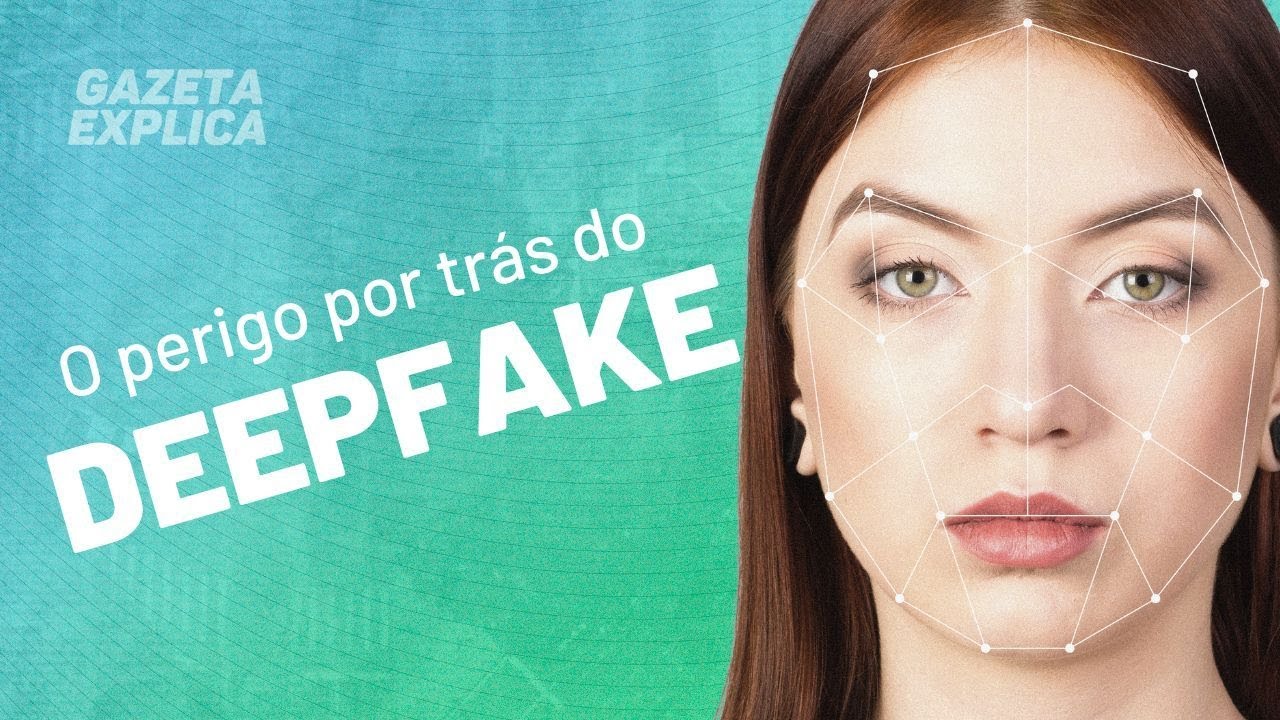 O que é Deepfake? Aplicativo que sofistica a mentira  | Gazeta Explica