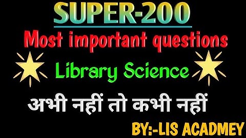Mix Questions Library and  information Science |DSSSB, NVS, KVS, UGC-NET, RSSMB |LIS Academy