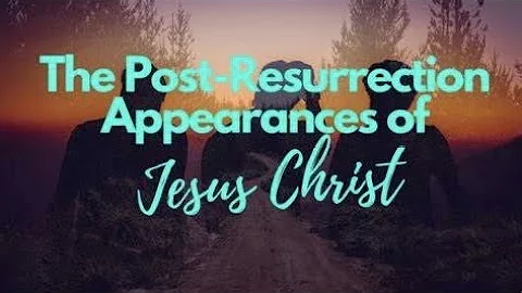 The Post-Resurrectio...  and Appearances of Jesus Christ - Life of Christ