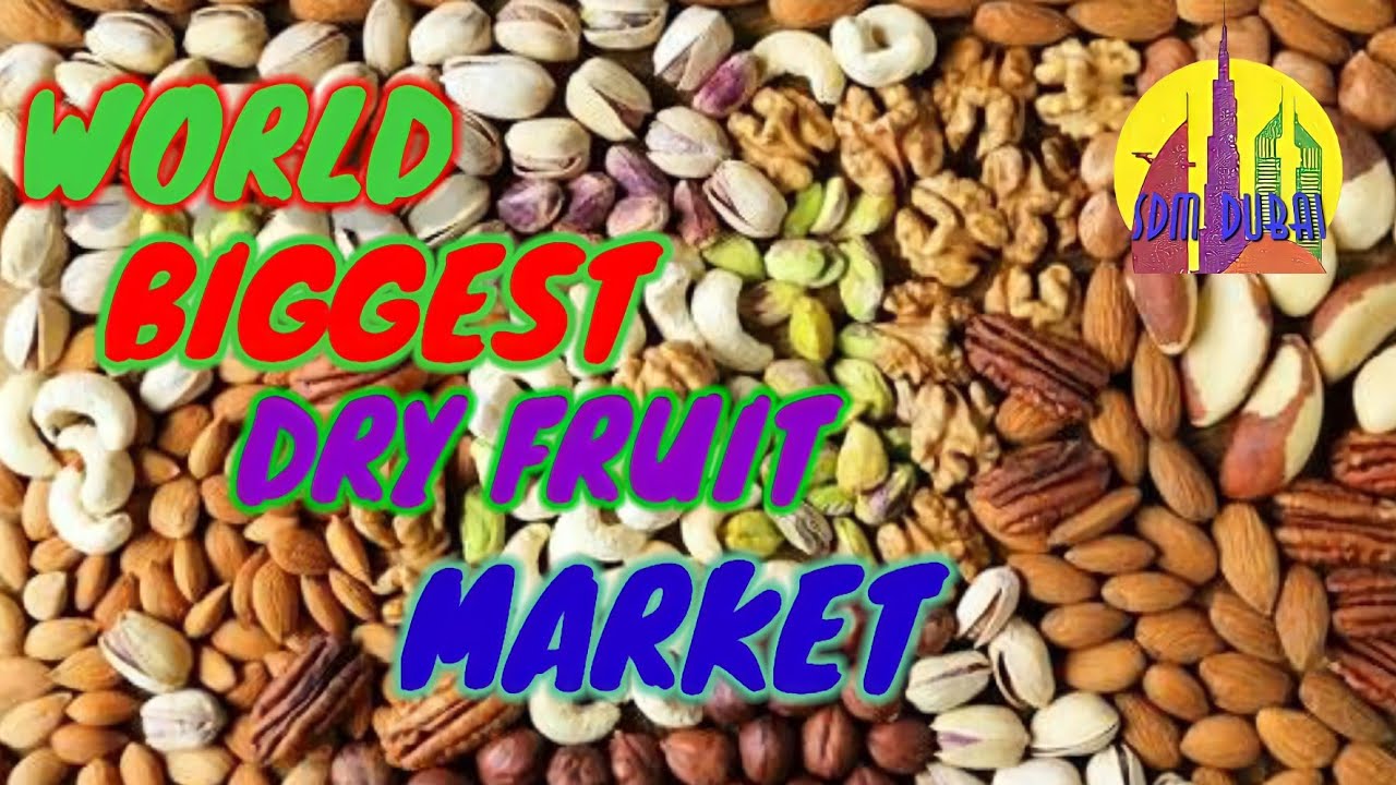 Dry Fruits & Masala !Wrold biggest Dry Fruits Wholesale Market In DUBAI