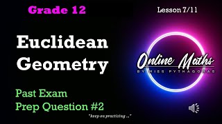 Grade 12 Euclidean Geometry: Past Exam Preparation Q2