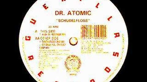 Dr Atomic - Schudelfloss (High On Hedonisim Mix)