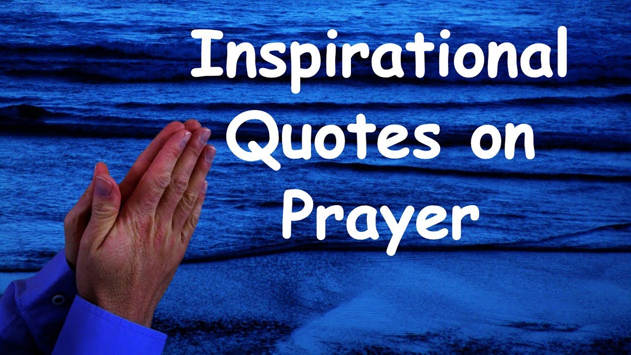 Top 20 Inspirational Quotes on Prayer - YouTube