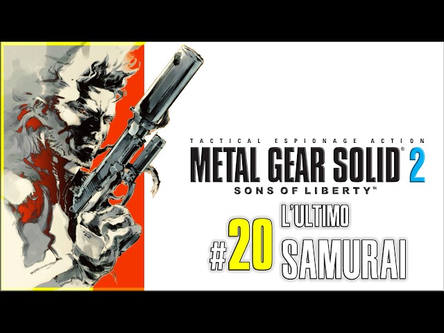 Metal Gear Solid 2: Sons of Liberty | #20 L'Ultimo Samurai