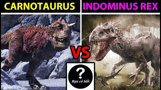 Indominus Rex VS Carnotaurus (DINOSAUR 2000), con nào sẽ thắng #114 |Bạn Có Biết?
