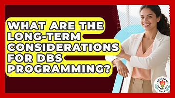 What Are The Long-Term Considerations For DBS Programming? - Everyday Parkinsons Help