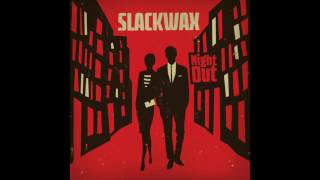 Video thumbnail of "Slackwax - Close To My Fire feat. Anna Leyne"