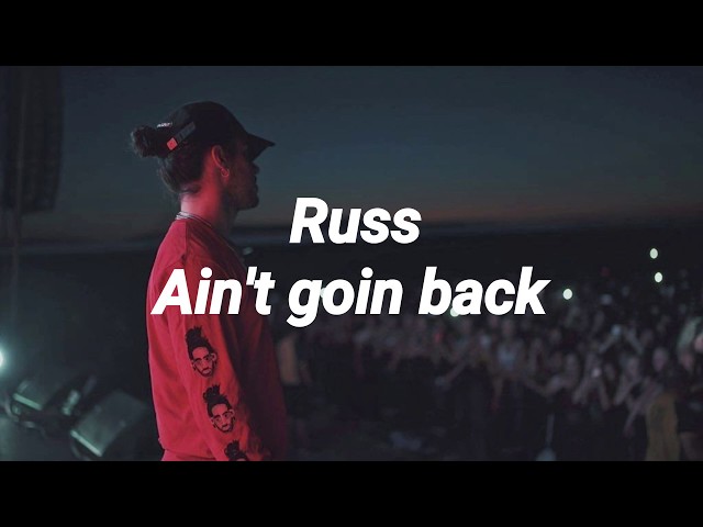 Russ-Ain't goin back lyrics class=