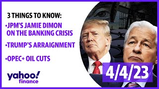Jamie Dimons On The U.s. Banking System, Trumps Arraignment, Opec Production Cuts