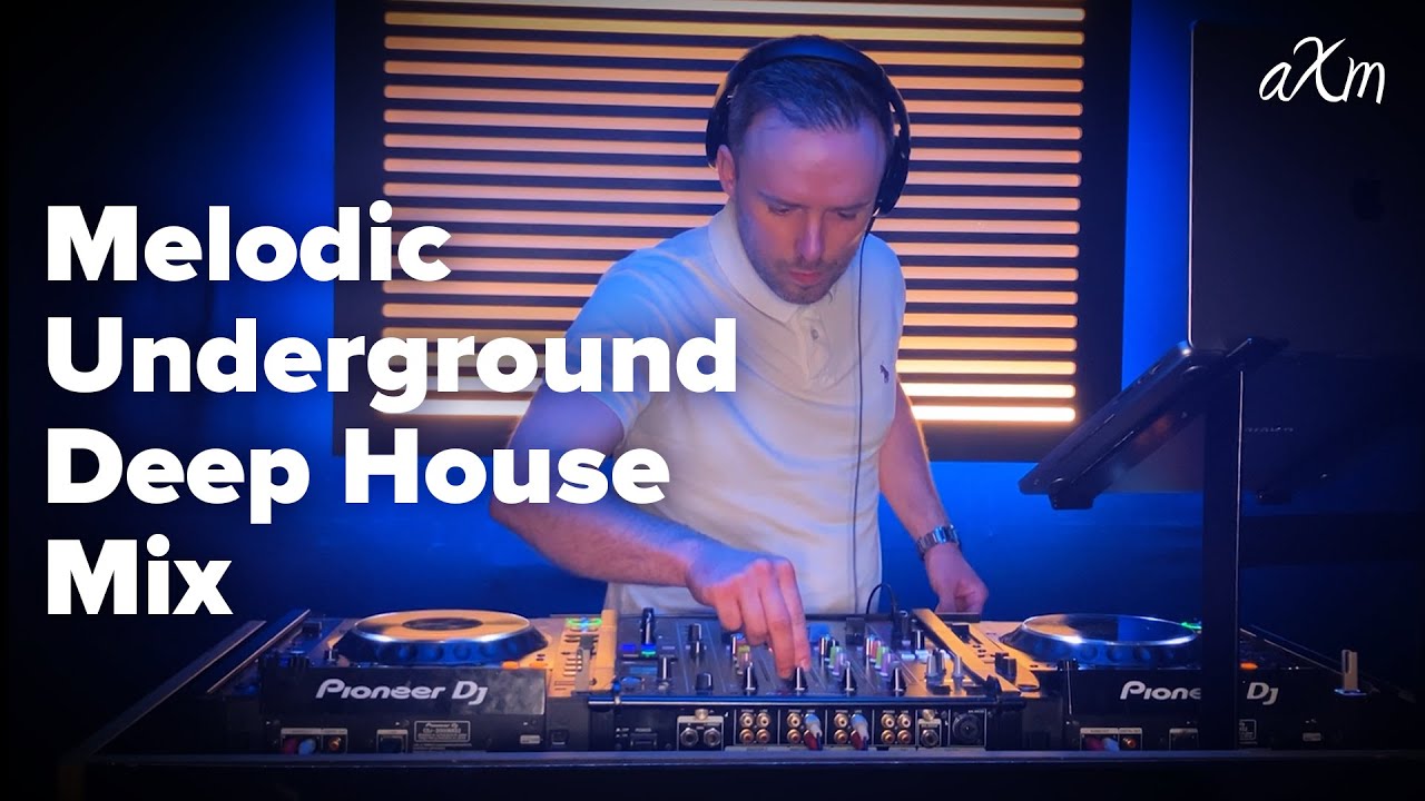 Melodic Underground Deep House Mix - aXm at Pirate Studios