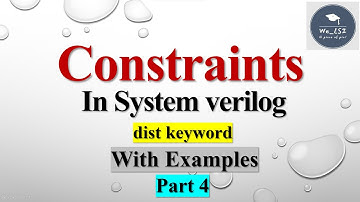 Randomization and Constraints in #systemverilog | PART-4 | dist keyword in constraint #vlsi