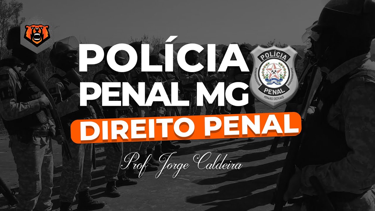 PCMG - Direito Penal - Prof. Delegado Jorge Caldeira - Monster Concursos 