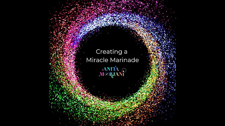 Creating a Miracle Marinade