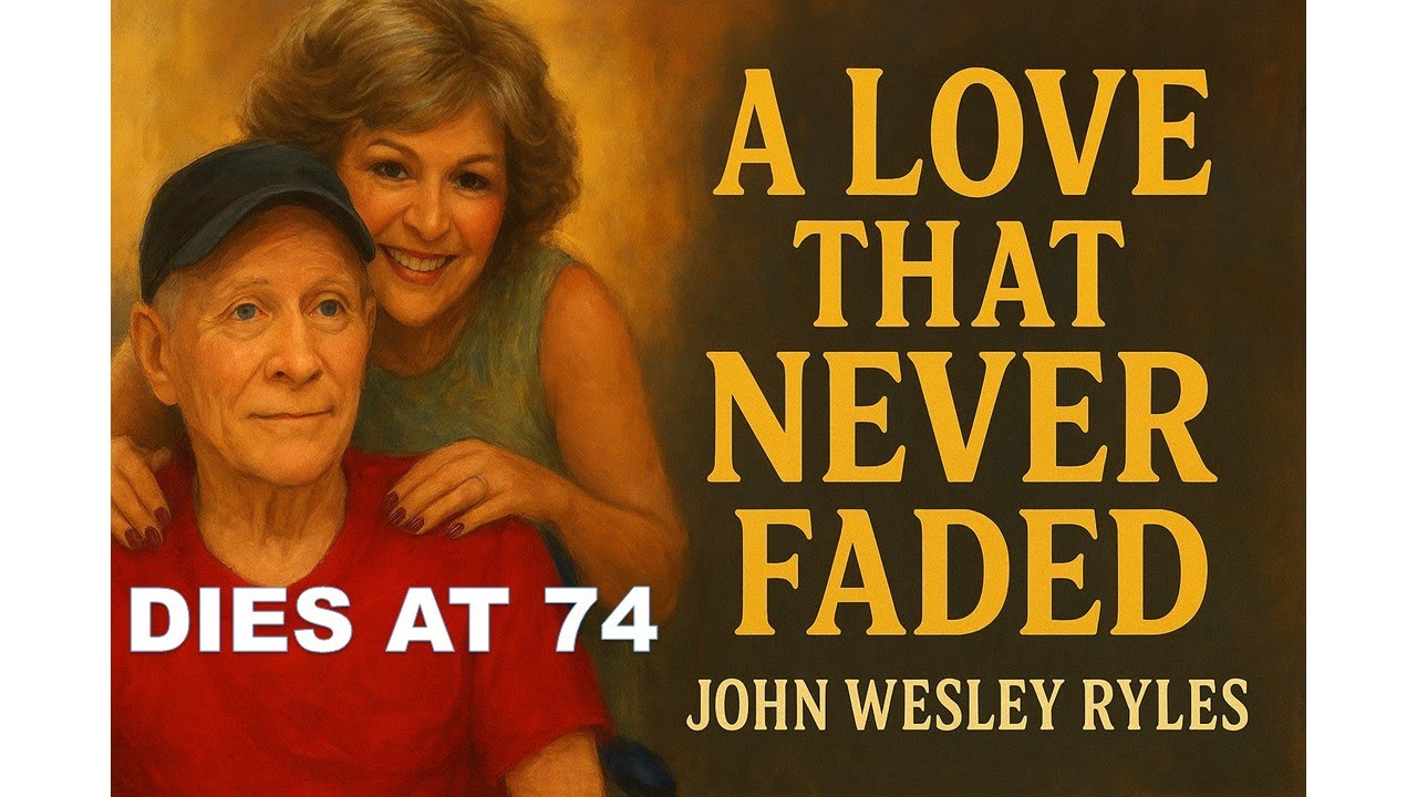 John Wesley Ryles-A Wife’s Heartfelt Tribute to the Man She Loved ...