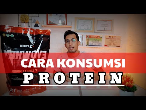 Video: Cara Mengkonsumsi Protein