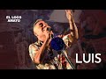 El loco amato  luis en vivo