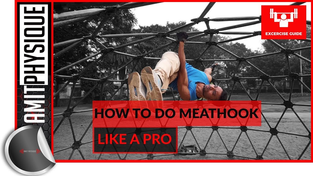 Metooks How to do MEATHOOK PERFECTLY | MEATHOOK TUTORIAL - Amit Physique ...