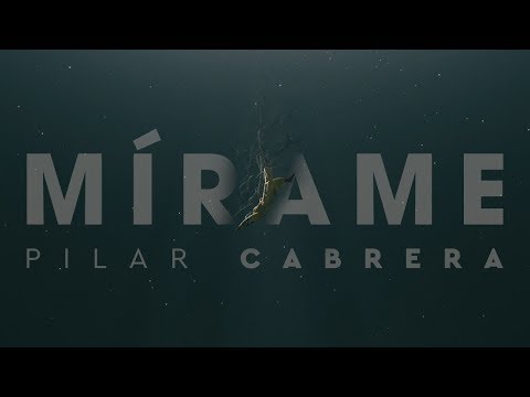 Pilar Cabrera - Mírame (Video Oficial)