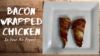 Bacon Wrapped Chicken Breast | Air Fryer Bacon Wrapped Chicken | Air Fryer Recipes