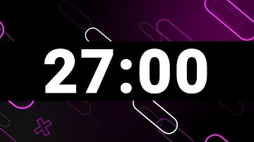 27 Minute Timer with Relaxing Upbeat Music and Alarm, Countdown Clock for Stress Relief