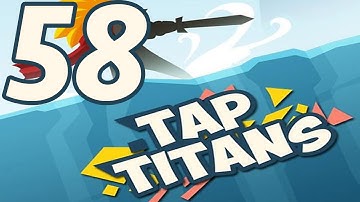 Tap Titans - Gameplay Walkthrough Part 58 - Prestige 5 (iOS, Android)