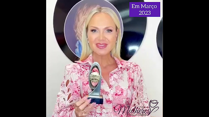 Apresentadora Eliana agradece a homenagem recebida com o Prêmio Mulheres Empreendedoras