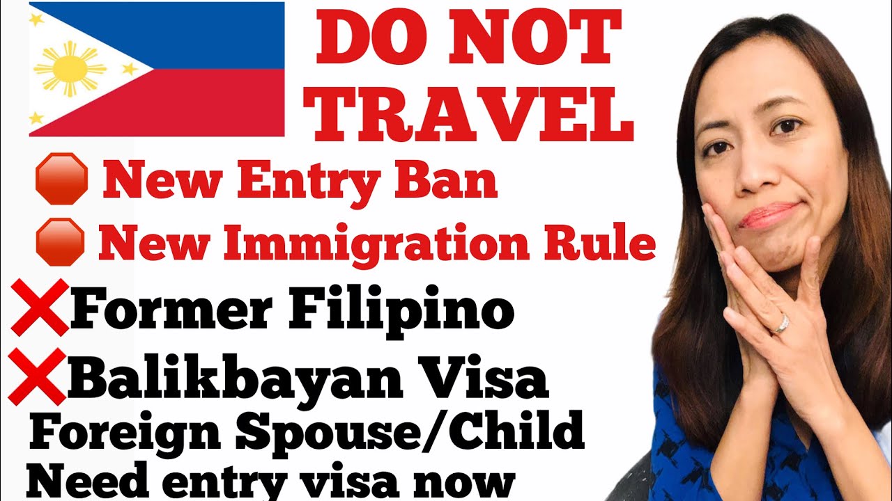 🇵🇭PHILIPPINES TRAVEL UPDATE | NEW ENTRY BAN IMPOSED | LIMITED PASSENGERS | EXEMPTED PASSENGERS