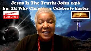 JITT Ep 23 04 02 2021 Why Christians Celebrate Easter
