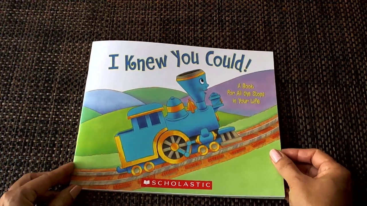I Knew You Could! A Kids' Book for All Life's Stops by Craig Dorfman. Preschool read along book.