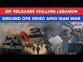IDF S Chilling Video Watch Israel Boots On Ground In Lebanon Amid Iran War US Backed Expansion