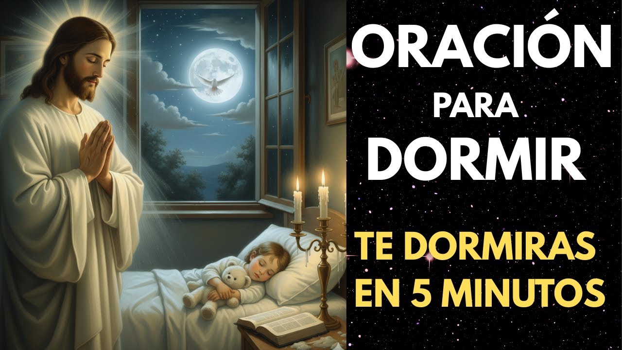 🌙✨ORACIÓN para DORMIR, ESCUCHALA y Te Dormirás en 5 Minutos, Jesús Estará Contigo Esta NOCHE🌙✨