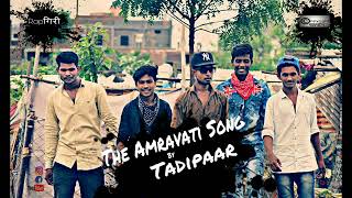 Aapali Nagari Amravati By TADIPAAR (abhishek gohatre) (marathi Rap Song)