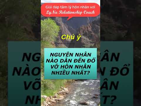 Video: Nguyên Nhân Chính Của Ly Hôn Là Gì