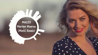 MACZO - Marilyn Monroe (MatiC Remix)