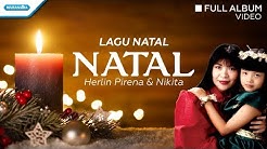 Natal - Herlin Pirena & Nikita (with lyric)  - Durasi: 44:52. 