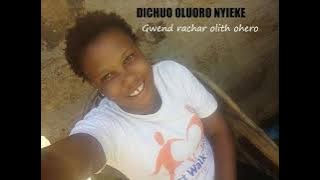 Kamaliza Majengo - Dichuo Oluoro Nyieke